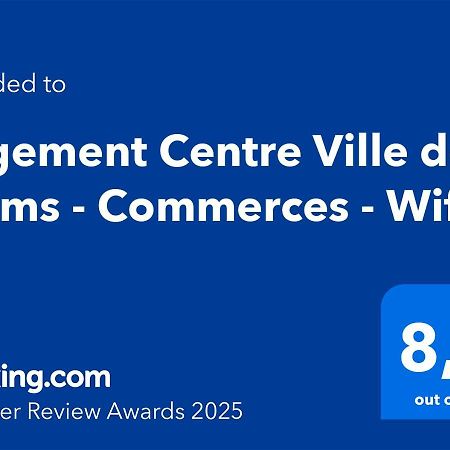 Logement Centre Ville De Reims - Commerces - Wifi Exterior photo